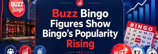 Buzz Bingo Figures Show Admissions & Popularity Rising