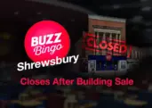 Buzz Bingo Shrewsbury Permanently Closed Following Sale
