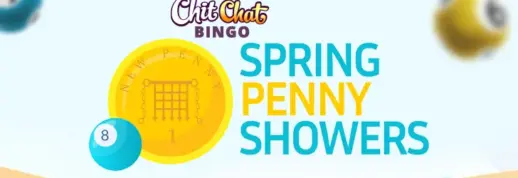Chit Chat Bingo Spring Penny Showers – Daily £500 Game