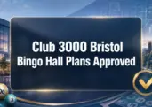 Club 3000 Bingo Plans Approved for New Bristol Venue