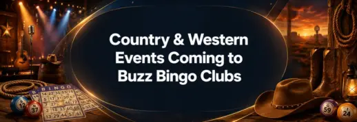 Country & Western Events Coming to Buzz Bingo Clubs