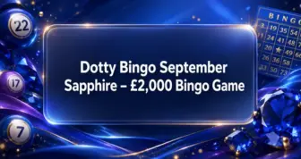Dotty Bingo September Sapphire – £2,000 Bingo Game