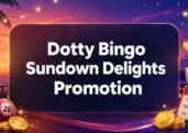 Win Big in the Evenings with Dotty Bingo’s Sundown Delights