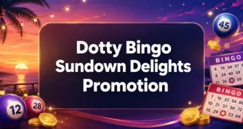 Win Big in the Evenings with Dotty Bingo’s Sundown Delights