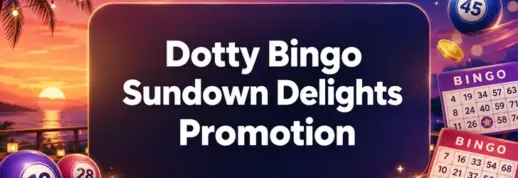 Dotty Bingo Sundown Delights – Every Evening in July
