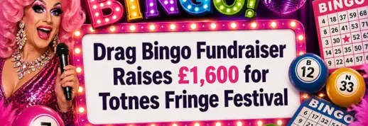 Drag Bingo Fundraiser Helps the Totnes Fringe Festival