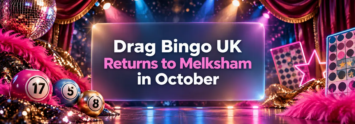 Drag Bingo UK Returns to Melksham in October