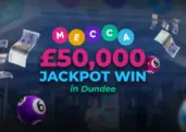 Mecca Dundee Regular Stunned by Extraordinary £50K Win