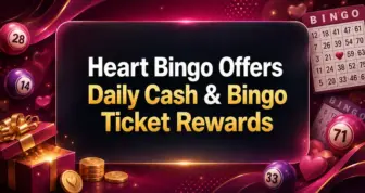 Heart Bingo Offers Daily Cash & Bingo Ticket Rewards