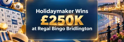 Holidaymaker Wins £250K at Regal Bingo Bridlington