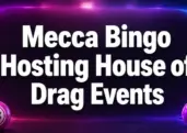Mecca Bingo Hosting House of Drag with RuPaul’s Drag Race