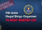 FBI Puts Illegal Bingo Organiser on Most Wanted List
