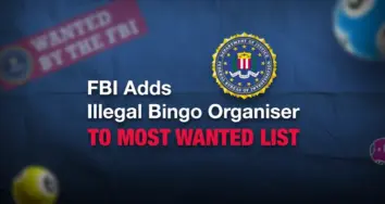 FBI Puts Illegal Bingo Organiser on Most Wanted List