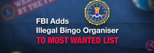 Illegal Bingo Organiser Added to FBI Most Wanted List