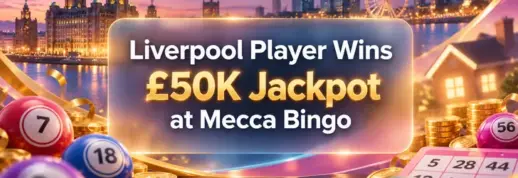 Liverpool Player Wins £50K Jackpot at Mecca Bingo