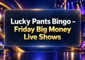 Spend Friday Night with Lucky Pants Bingo’s Big Money Live Shows
