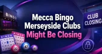 Mecca Bingo Announces Merseyside Clubs Might Be Closing