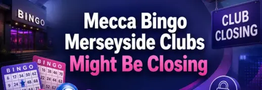 Mecca Bingo Announces Merseyside Clubs Might Be Closing