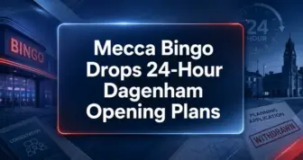 Mecca Bingo Drops 24-Hour Dagenham Opening Plans
