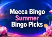 Enjoy Daily Summer Bingo Picks at Mecca Bingo This June