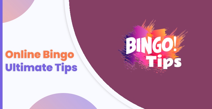 Ultimate Guide about Playing Tips for Online Bingo