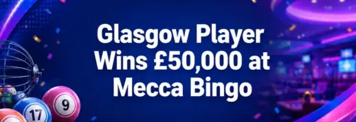 Regular Glasgow Player Wins £50,000 at Mecca Bingo