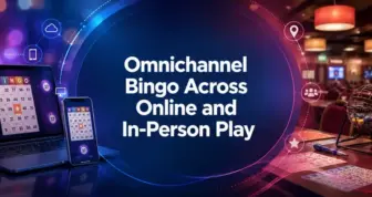 Omni-Channel Bingo Across Online and In-Person Play
