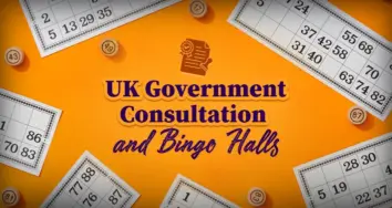 Government Consultation Targets Future of UK Bingo Halls