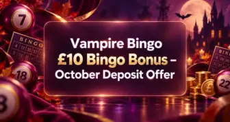 Vampire Bingo £10 Bingo Bonus – October Deposit Offer