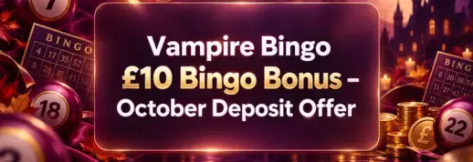 Vampire Bingo £10 Bingo Bonus – October Deposit Offer