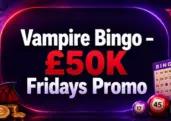 Start the Weekend with £50K Fridays at Vampire Bingo
