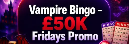 Vampire Bingo £50K Fridays Promotion During June