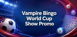 Play for £280,000 in Vampire Bingo’s World Bingo Cup Show