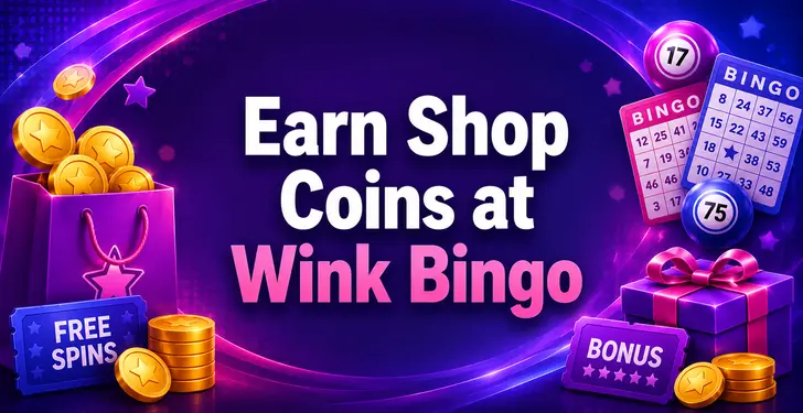 Wink Bingo – Earn Coins for Rewards with the Wink Shop
